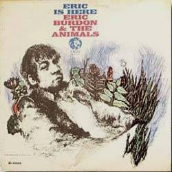 The Animals : Eric Is Here